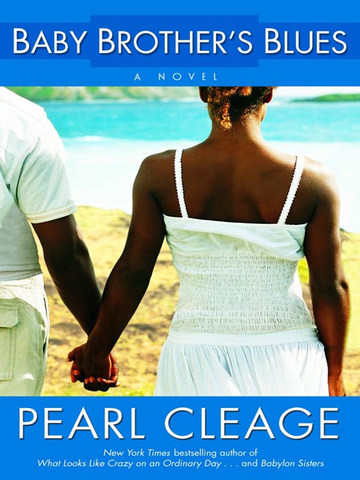 Title details for Baby Brother's Blues by Pearl Cleage - Available
